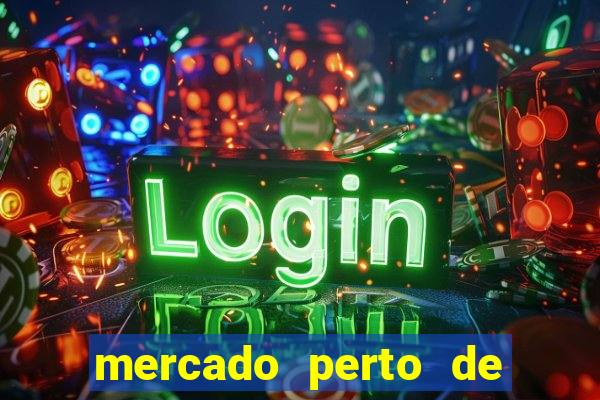 mercado perto de mim open now