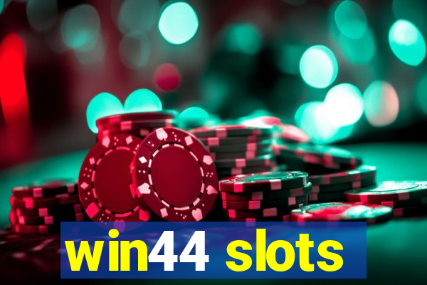 win44 slots