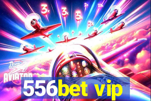 556bet vip