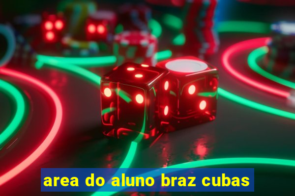 area do aluno braz cubas