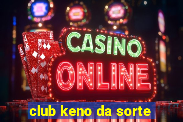 club keno da sorte