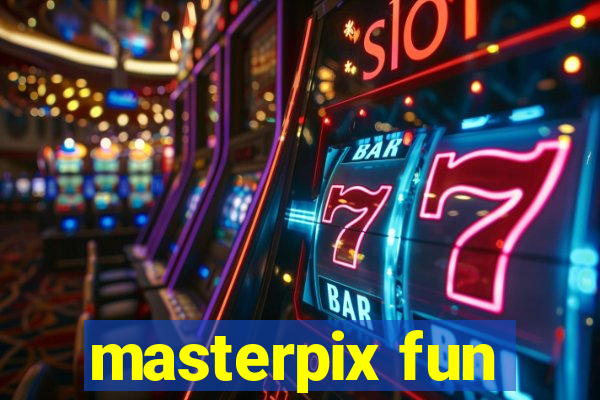 masterpix fun