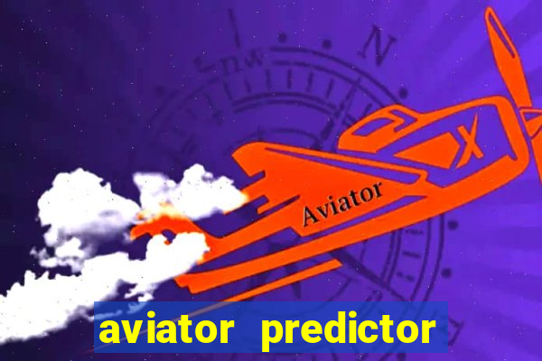 aviator predictor v4.0 download