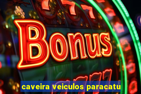 caveira veiculos paracatu