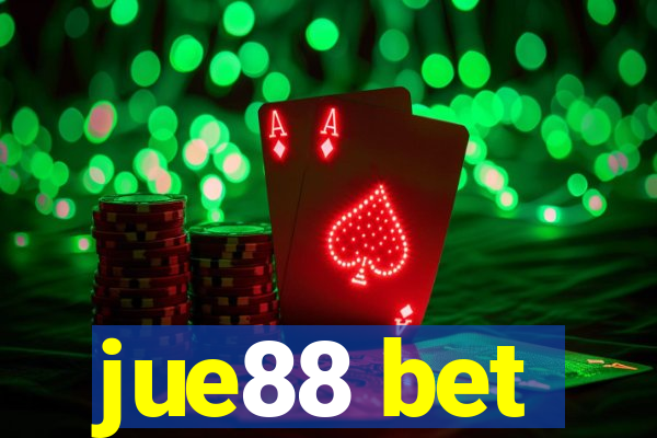 jue88 bet