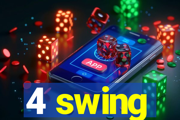 4 swing
