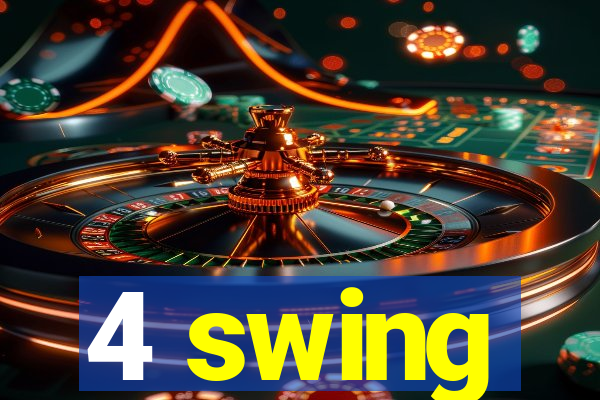 4 swing