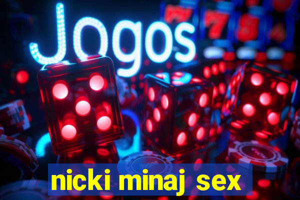 nicki minaj sex