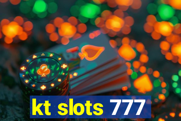 kt slots 777