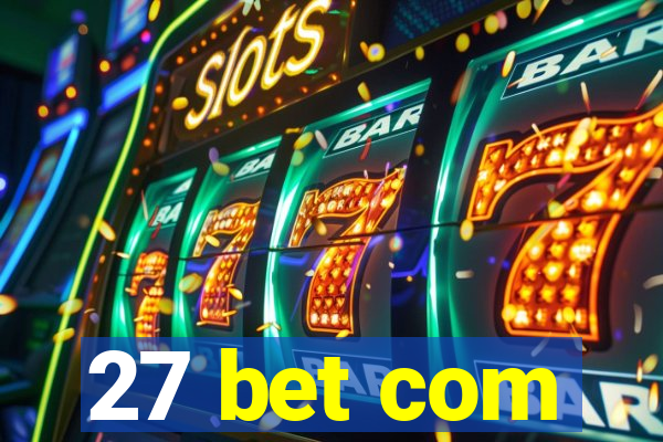 27 bet com