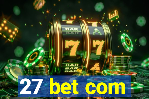 27 bet com