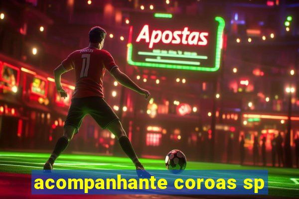 acompanhante coroas sp