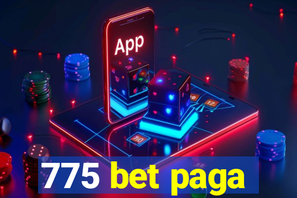 775 bet paga