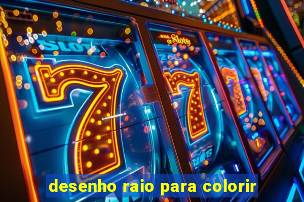desenho raio para colorir