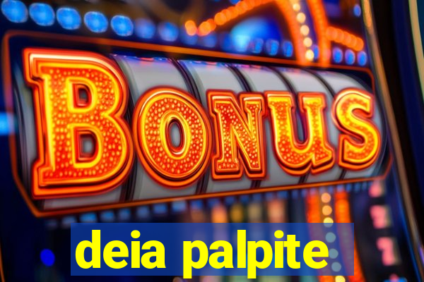 deia palpite