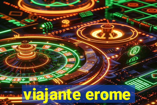 viajante erome