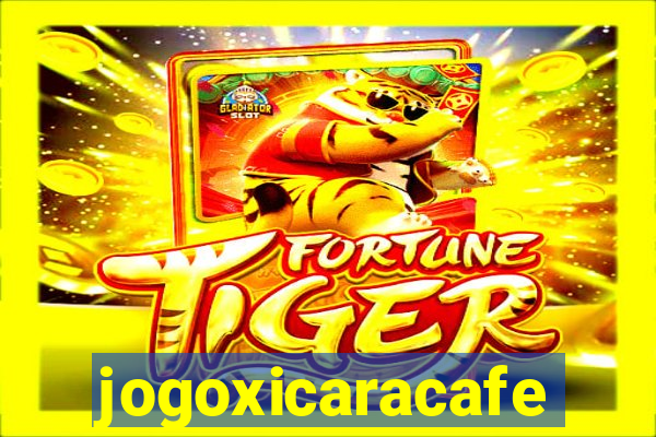 jogoxicaracafe