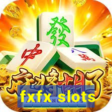 fxfx slots