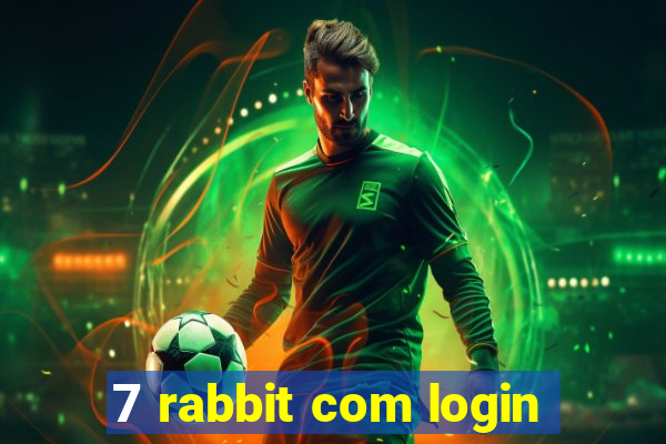 7 rabbit com login