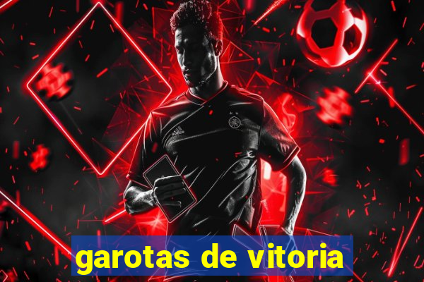 garotas de vitoria