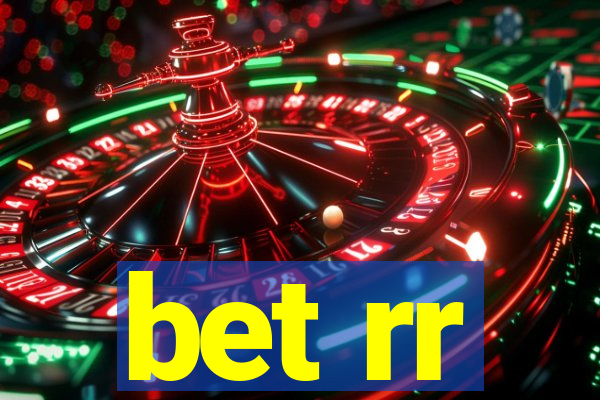 bet rr
