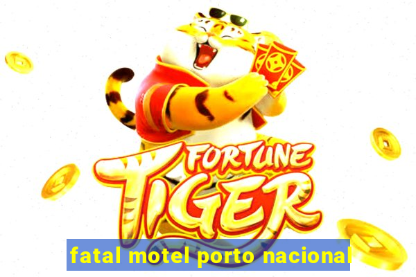 fatal motel porto nacional
