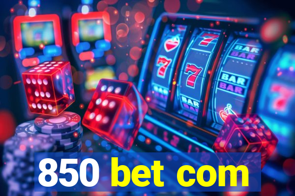 850 bet com