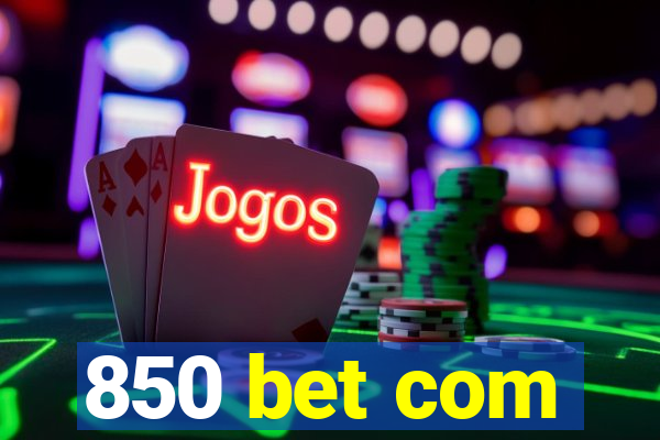 850 bet com