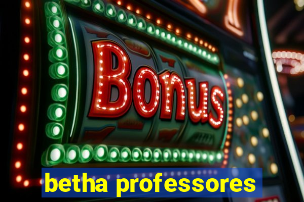 betha professores