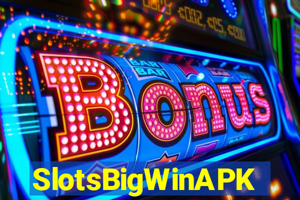 SlotsBigWinAPK