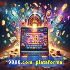 9000.com plataforma de jogos