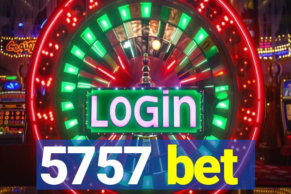 5757 bet