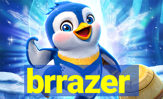 brrazer