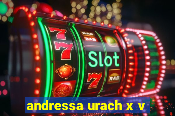 andressa urach x v
