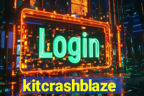 kitcrashblaze