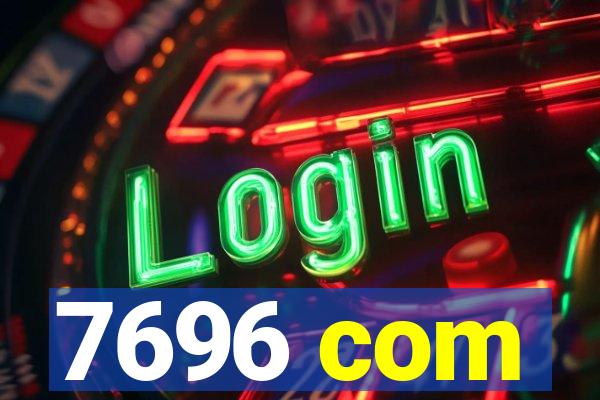 7696 com