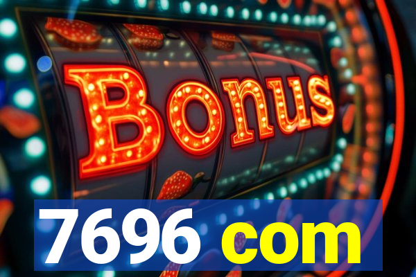 7696 com