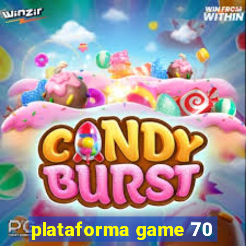 plataforma game 70