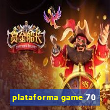 plataforma game 70