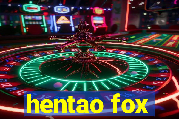 hentao fox
