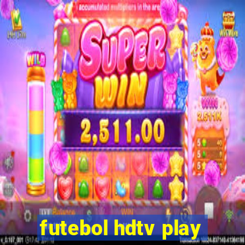 futebol hdtv play