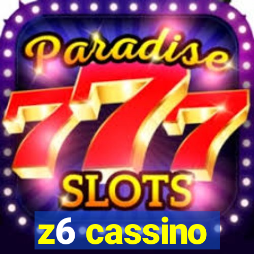 z6 cassino