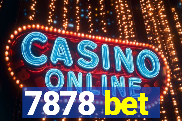 7878 bet