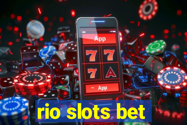 rio slots bet