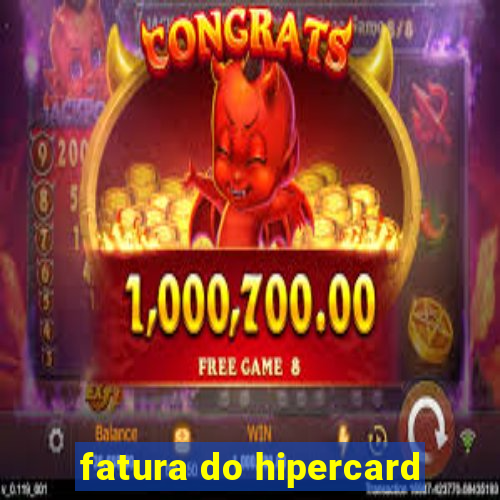 fatura do hipercard
