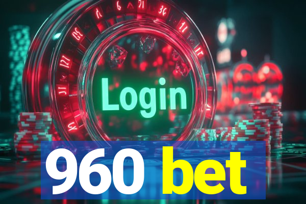 960 bet