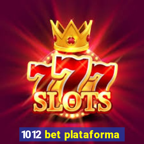 1012 bet plataforma