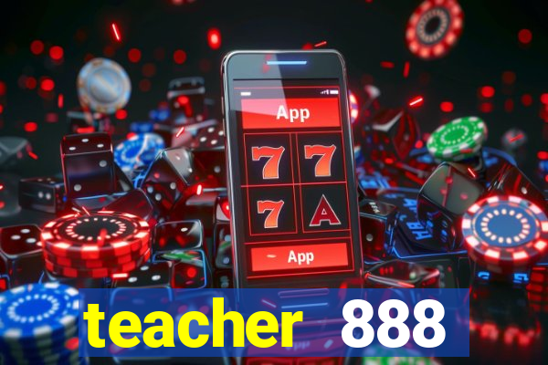 teacher 888 plataforma login