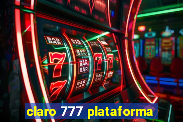 claro 777 plataforma