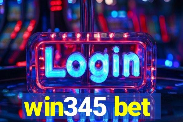 win345 bet